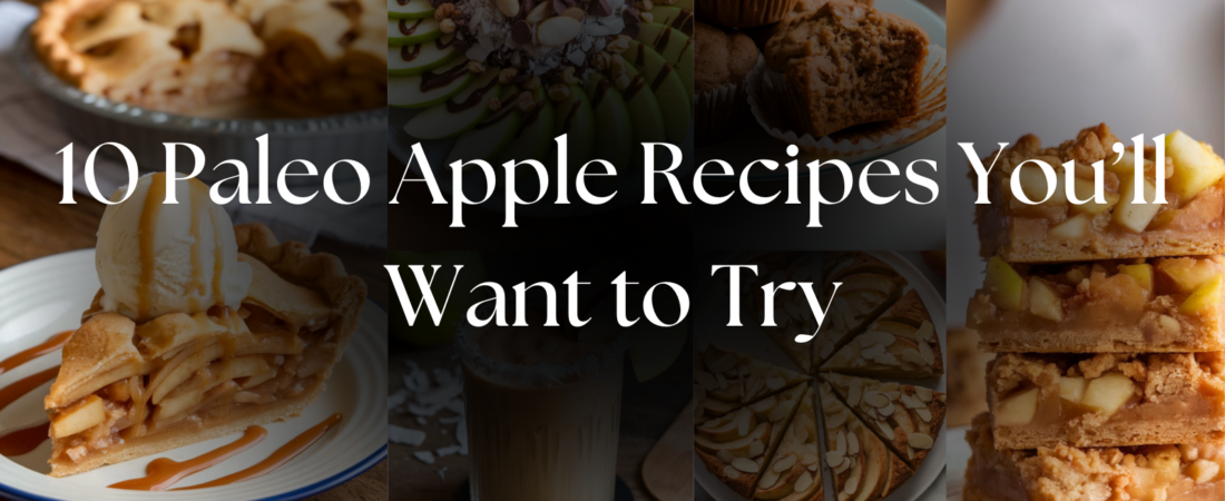 10 Paleo Apple Recipes You’ll Want to Try Before Fall Gets Here