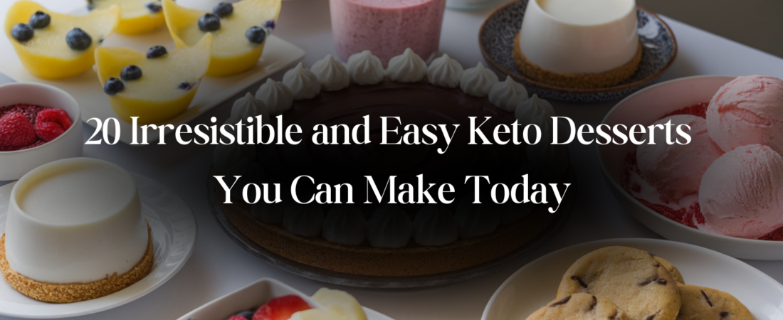 20 Irresistible and Easy Keto Desserts You Can Make Today